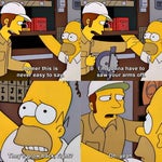 Homer Simpson : The Simpsons you are right I am