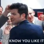 you know you like it