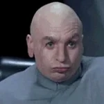 Dr. Evil - Rigggght!!!