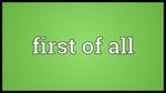 First of All