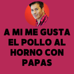 A mi me gusta el pollo al horno con papas