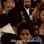 Did i Lose you