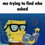 Who Asked
