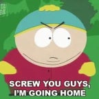 Screw You Guys, I'm Going Home