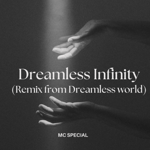 Dremless Infinity Remix Dreamless World