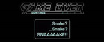 SNAKE? SNAKE? SNAAAAAAAAAAKE!