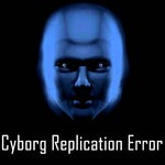 Cyborg replication error, reset system