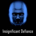 We tire of your insignificant defiance