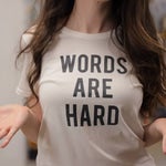 Words are hard