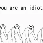 you are an idiot hahahaha sped up