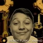 cuz were playing bendy funk