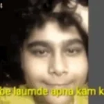 Abe lawde apna kaam Kar