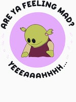 feeling kinda mad