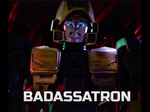 BADDASSATRON!