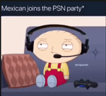 When a Mexican joins the PlayStation Party