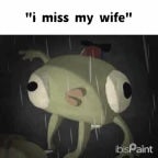 I miss my wife Bing bong