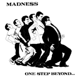 Madness One Step Beyond