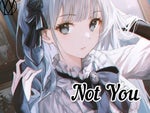 not you