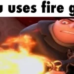 Gru Uses Fire Gun