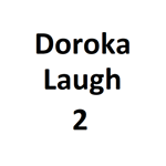 Doroka laugh 2