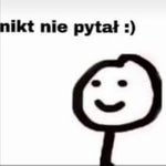 spoko ale nikt nie pytał