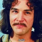 Hello, My name is Inigo Montoya....