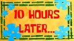 10 hours later