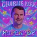 Charlie Kirk Hyperpop