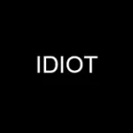 Idiot