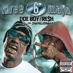 Dope Boy Fresh - Three 6 Mafia