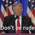 trump-dont-be-rude