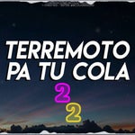 Terremoto pa tu cola - 2