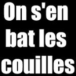 On s'en bat les couilles