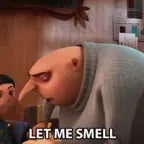 didn't you smell me COMING___