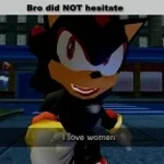 Shadow loves women