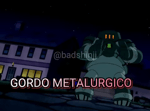 GORDO METALURGICO