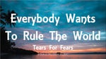 3 - Everybody Wants To Rule The World