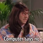 Computer says No