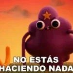 No veo nada no estas haciendo nada