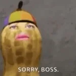 Peanut sorry boss