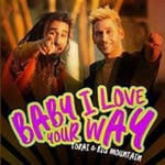 Baby i love your way