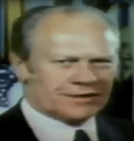 I'm Gerald Ford, and you're not