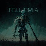 tell em 4 pt.2