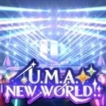 [UME-8] U.M.A. NEW WORLD!!