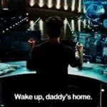 Tony Stark saying Wake Up, Daddys Home