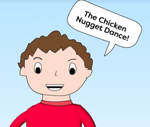The Chicken Nugget Dance!