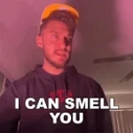 i can smell you meme sound effect p719Qo00 (copy)