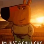 Chill Guy