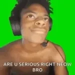 are-you-serious-right-neow-bro