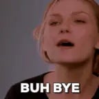 BUh bye